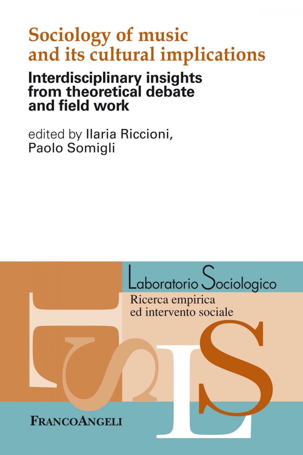 Big bigCover of Sociology of music and its cultural implications. Interdisciplinary insights from theoretical debate and field work