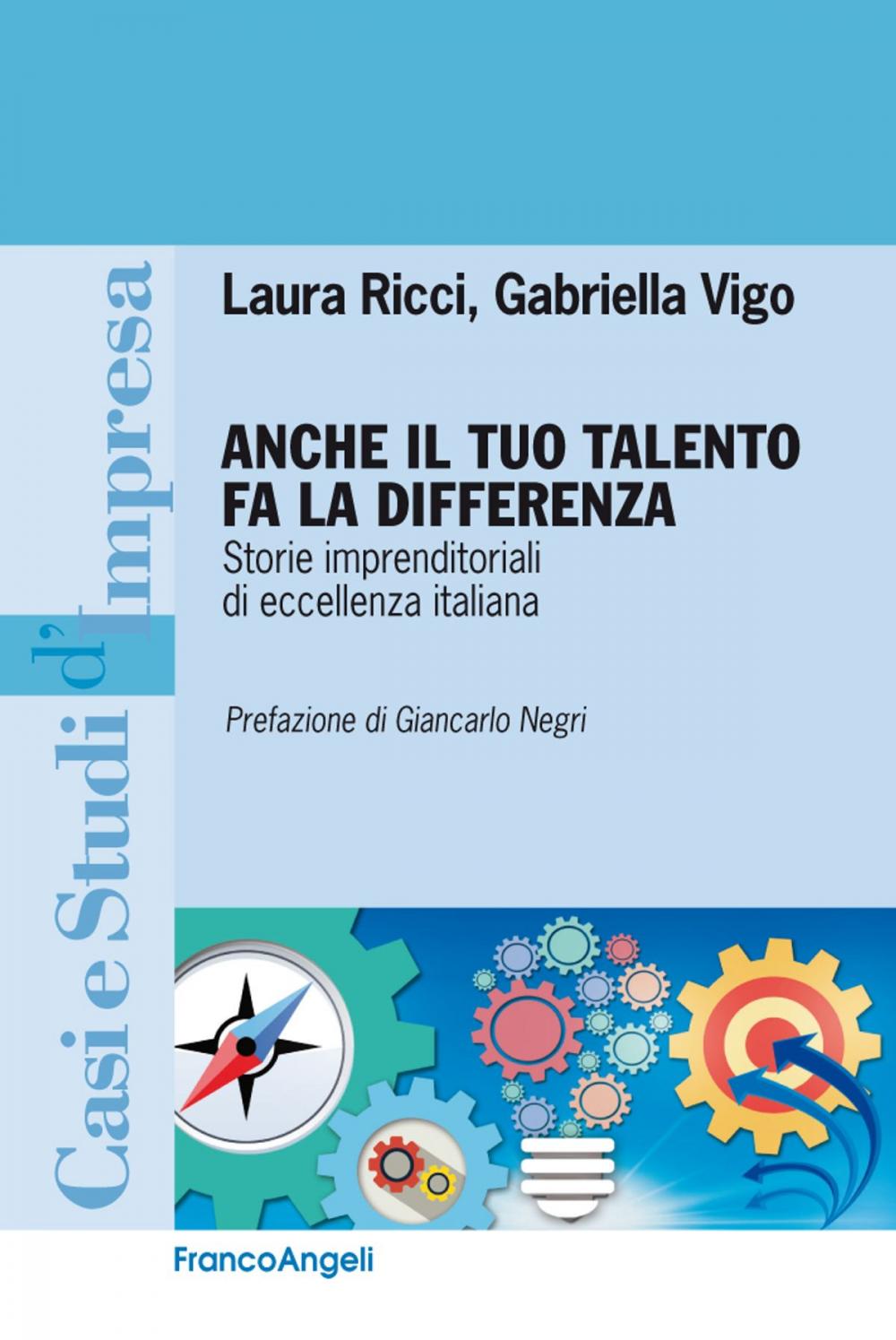 Big bigCover of Anche il tuo talento fa la differenza. Storie imprenditoriali di eccellenza italiana