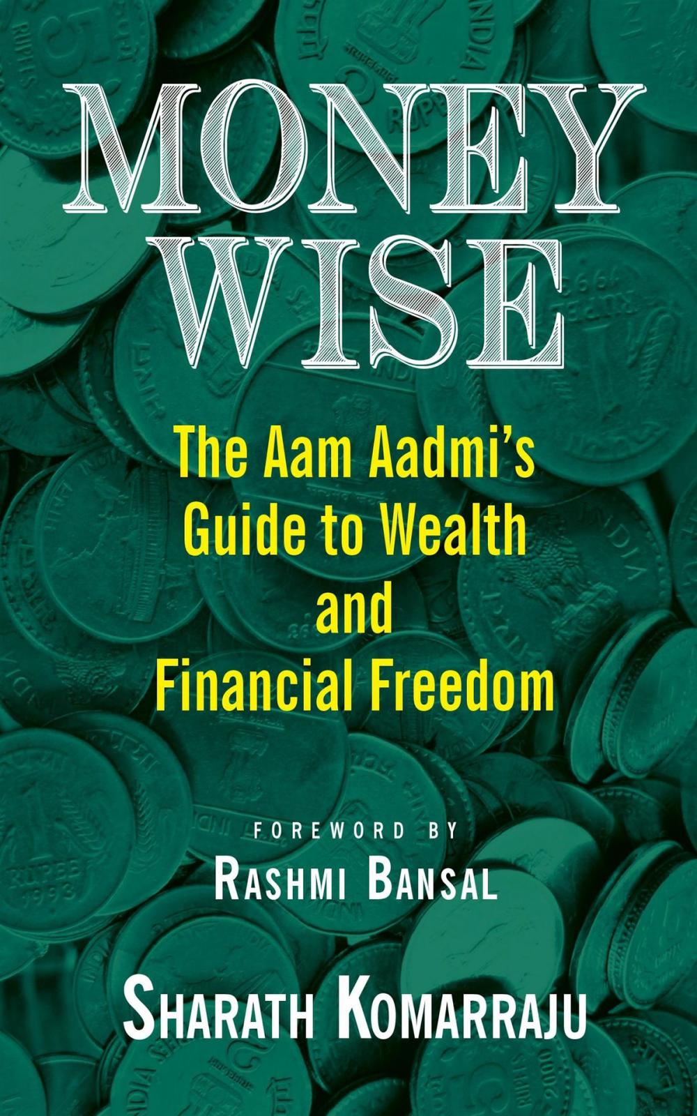 Big bigCover of Money Wise: Aam Aadmi's Guide to Wealth and Financial Freedom