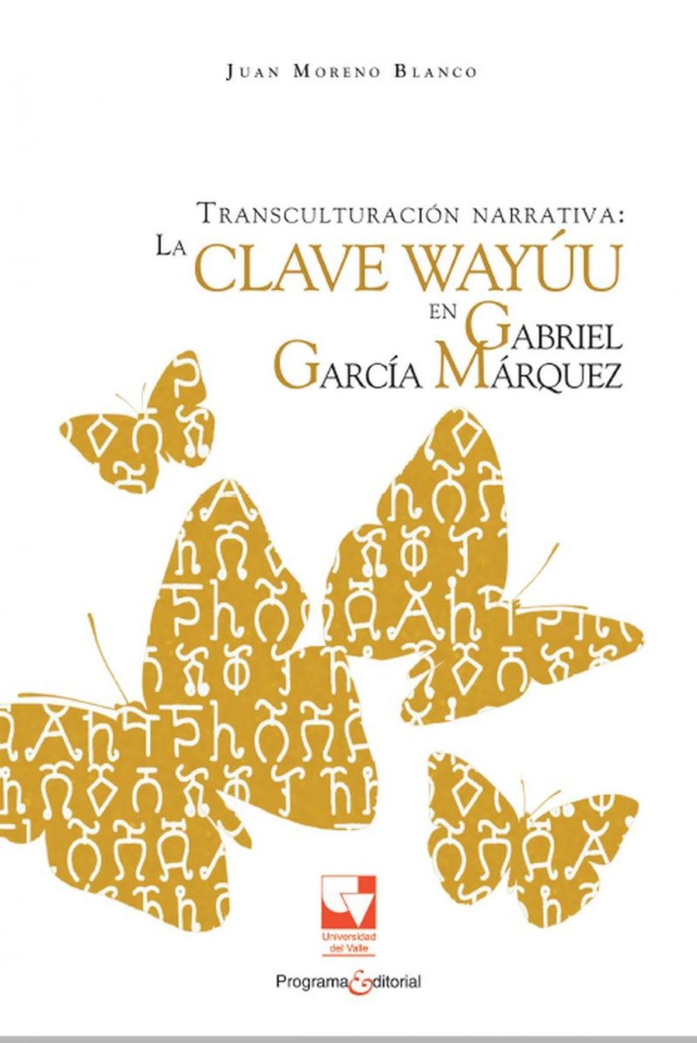 Big bigCover of Transculturación narrativa: La clave Wayúu en Gabriel García Márquez