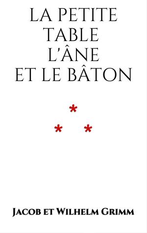 Book cover of La Petite Table, l'Âne et le Bâton