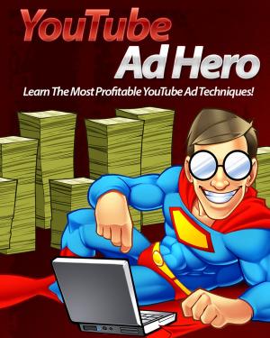 Cover of the book YouTube Ad Hero by Jerome K. Jerome