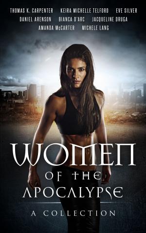 Cover of the book Women of the Apocalypse: Multi-Author Bundle by Douglas Kapin