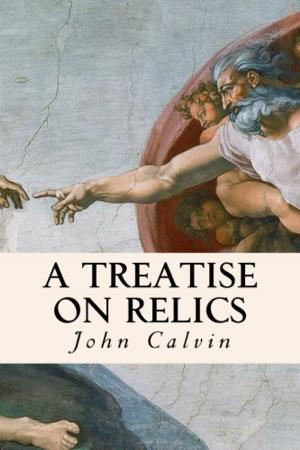 Cover of the book A Treatise on Relics by Dee Edwards