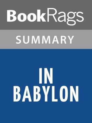 Cover of the book In Babylon by Marcel Moring l Summary & Study Guide by Katerina Sestakova Novotna