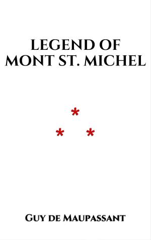 Cover of the book Legend of Mont St. Michel by Charles Webster Leadbeater