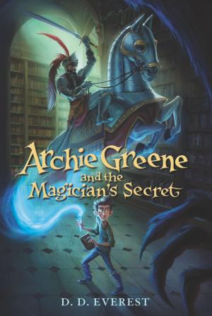 Cover of the book Archie Greene and the Magician's Secret by Darby Karchut