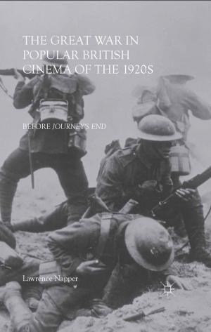 Cover of the book The Great War in Popular British Cinema of the 1920s by Steven Taylor