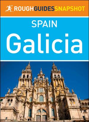 Cover of the book Galicia (Rough Guides Snapshot Spain) by Berlitz