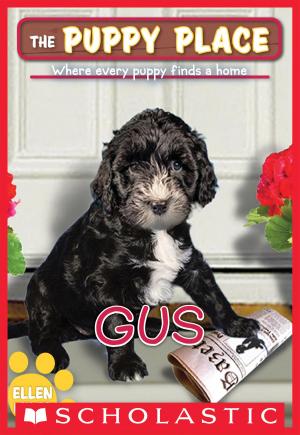Cover of the book The Puppy Place #39: Gus by Elizabeth Schaefer