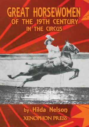 Book cover of GREAT HORSEWOMEN OF THE 19TH CENTURY IN THE CIRCUS : and an Epilogue on Four Contemporary Écuyeres