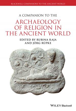 Cover of the book A Companion to the Archaeology of Religion in the Ancient World by 