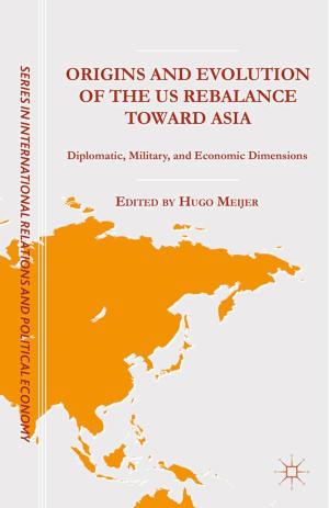 Cover of the book Origins and Evolution of the US Rebalance toward Asia by P. Conn