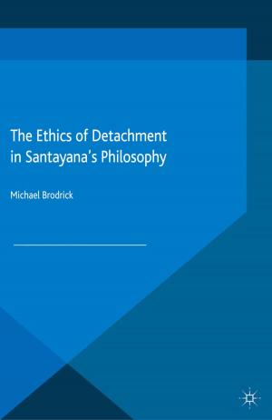 Cover of the book The Ethics of Detachment in Santayana's Philosophy by S. McKeown