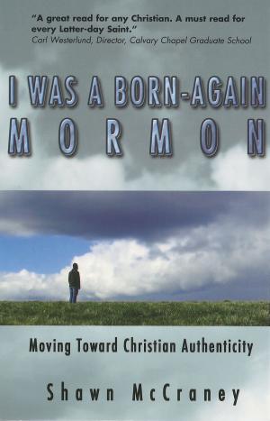 Cover of I Was A Born Again Mormon