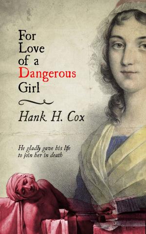 bigCover of the book For Love of a Dangerous Girl by 