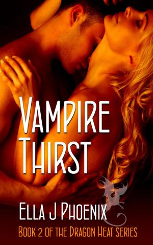 Cover of Vampire Thirst (Book 2 of the Dragon Heat series)