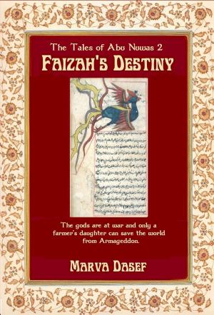 Cover of the book The Tales of Abu Nuwas 2: Faizah's Destiny by Martin Rait