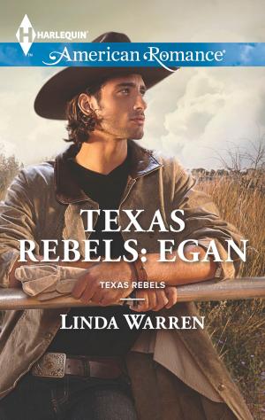 Cover of the book Texas Rebels: Egan by Lily Rose