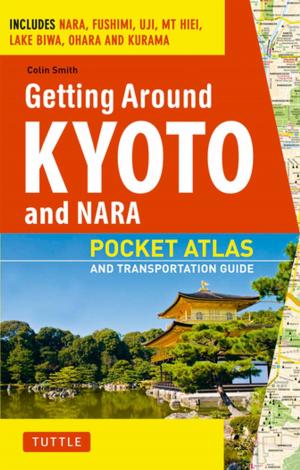 Cover of the book Getting Around Kyoto and Nara by Brian Ashcraft, Hori Benny