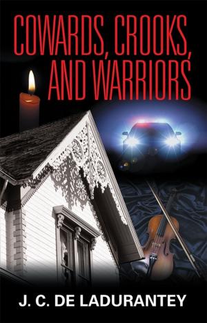 Cover of the book Cowards, Crooks, and Warriors by C. P. Webster-Scholten