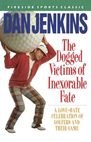 Cover of the book DOGGED VICTIMS OF INEXORABLE FATE by Larry McMurtry
