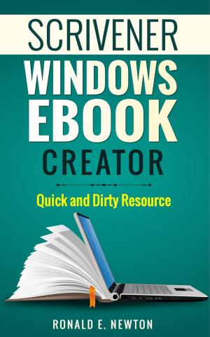 Cover of the book Scrivener Windows EBook Creator Quick and Dirty Resource by Edward Rosheim