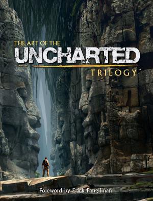 Cover of the book The Art of the Uncharted Trilogy by Mike Mignola, Chris Roberson