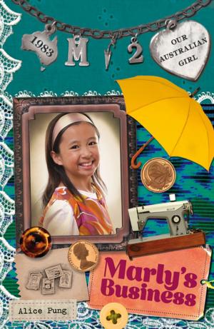 Cover of the book Our Australian Girl: Marly's Business (Book 2) by Barbara Hannay