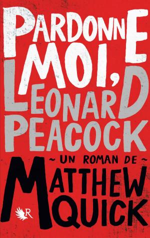 Cover of the book Pardonne-moi, Leonard Peacock by Marek HALTER