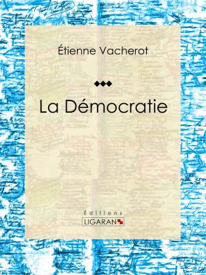 Cover of the book La Démocratie by Catulle Mendès, Ligaran