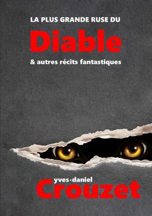Cover of the book La Plus grande ruse du Diable by Ellen Wolfson Valladares