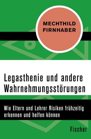 Cover of the book Legasthenie und andere Wahrnehmungsstörungen by Ph. D. Mary Pipher