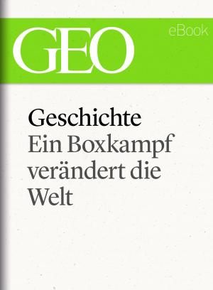 Cover of Geschichte: Ein Boxkampf verändert die Welt (GEO eBook Single)