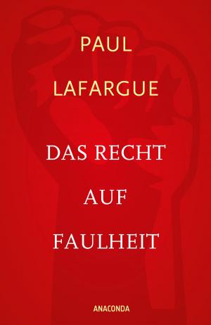 Cover of the book Das Recht auf Faulheit und Die Religion des Kapitals by Buddha