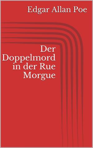 Cover of the book Der Doppelmord in der Rue Morgue by Karl Nebelsieht