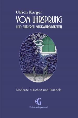 Cover of the book Vom Uhrsprung und anderen Merkwürdigkeiten by Wolfgang Grunow-Lietz