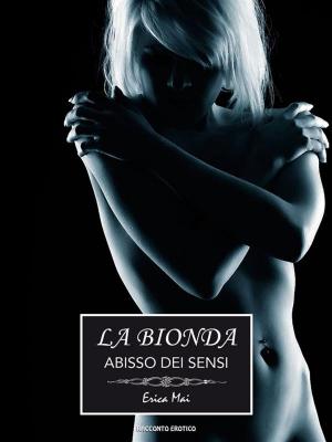 Cover of the book La Bionda: Abisso dei sensi by Michael Meadows