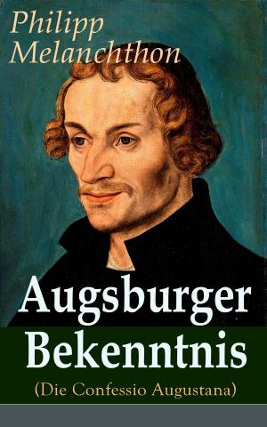 Cover of the book Augsburger Bekenntnis (Die Confessio Augustana) by Jean-Jacques Rousseau