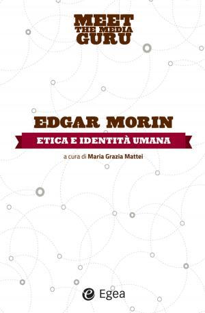 Cover of the book Etica e identità umana by Stefano Quintarelli, Giuseppe Pitruzzella, Oreste Pollicino