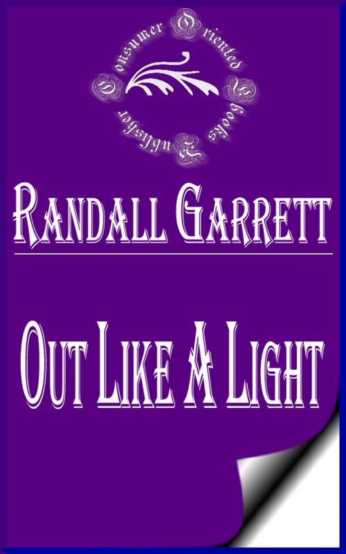 Cover of the book Out Like a Light (Illustrated) by Randall Garrett, Consumer Oriented Ebooks Publisher