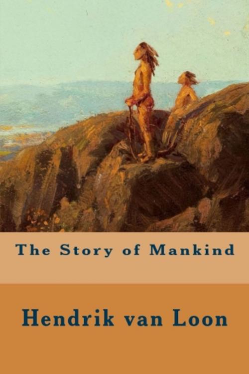 Cover of the book The Story of Mankind by Hendrik van Loon, True North