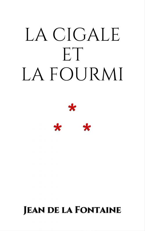 Cover of the book La Cigale et la Fourmi by Jean de la Fontaine, Edition du Phoenix d'Or