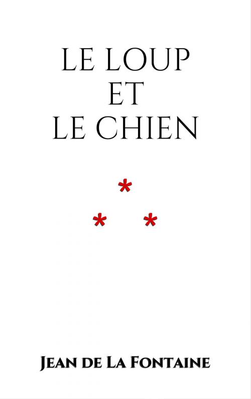 Cover of the book Le Loup et le Chien by Jean de La Fontaine, Edition du Phoenix d'Or