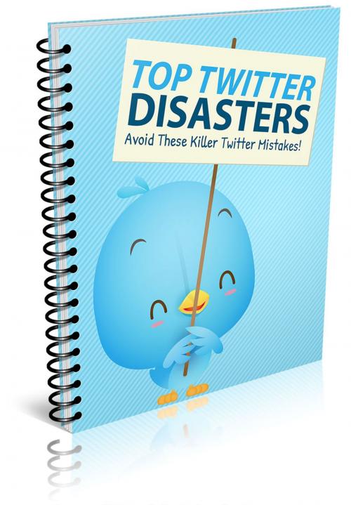 Cover of the book Top Twitter Disasters by Anonymous, Consumer Oriented Ebooks Publisher