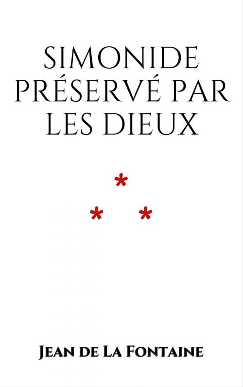 Cover of the book Simonide préservé par les Dieux by Jean de La Fontaine, Edition du Phoenix d'Or