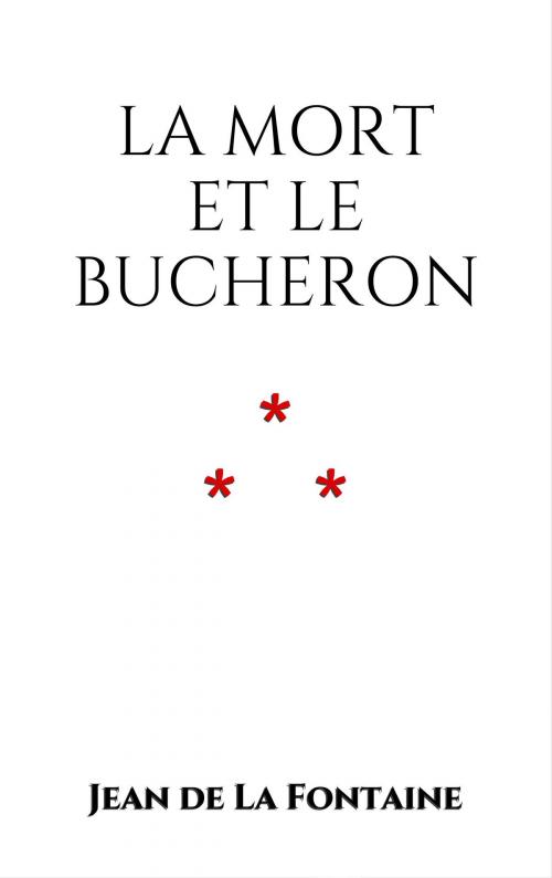 Cover of the book La Mort et le Bucheron by Jean de La Fontaine, Edition du Phoenix d'Or