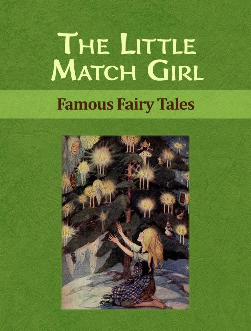 Cover of the book The Little Match Girl by Famous Fairy Tales, Media Galaxy