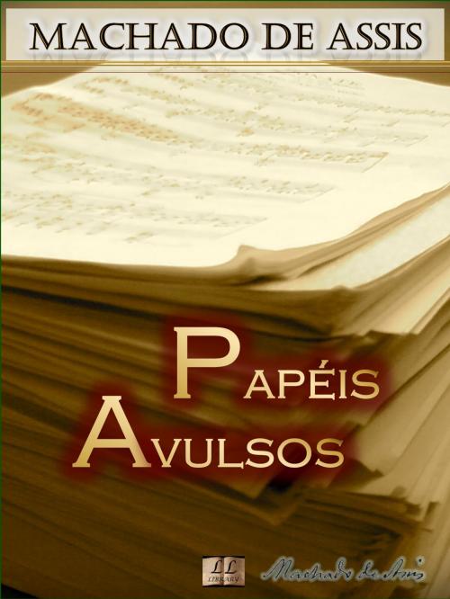 Cover of the book Papéis Avulsos by Machado de Assis, LL Library