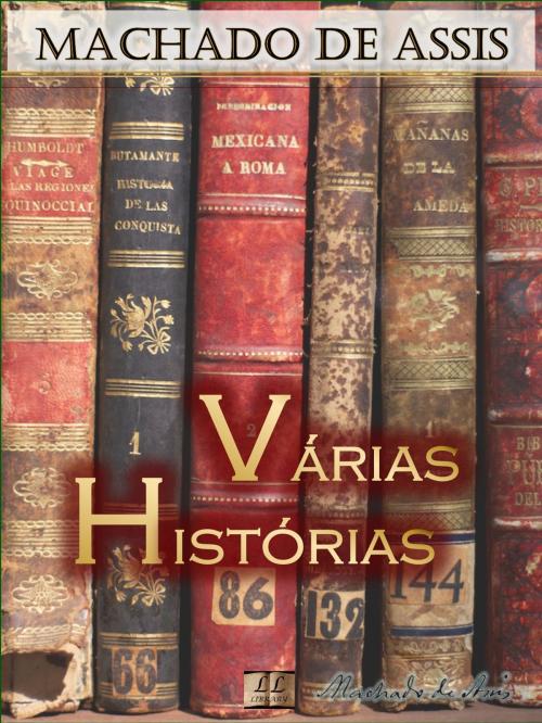 Cover of the book Várias Histórias by Machado de Assis, LL Library